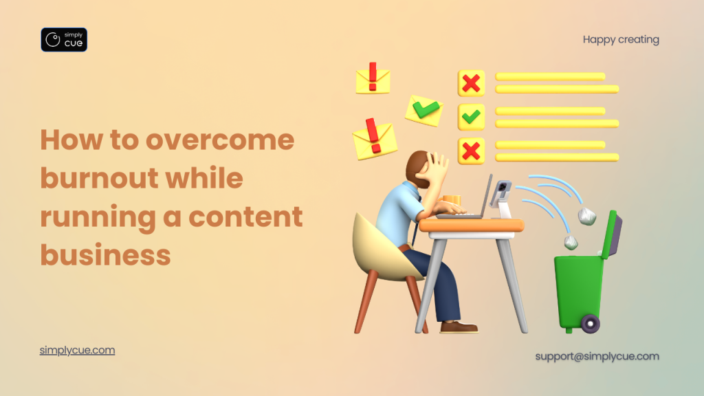 How content creators can overcome burnout and stay productive