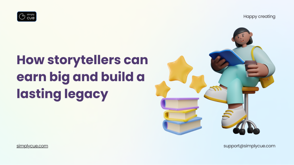 How storytellers can earn big through digital platforms