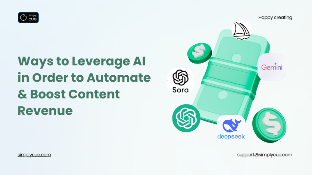 Ways to Leverage AI to Boost Content Revenue